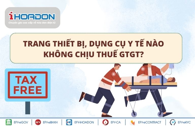 Trang thiết bị, dụng cụ y tế nào không chịu thuế GTGT?