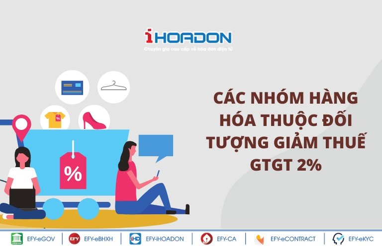 Các nhóm hàng hóa thuộc đối tượng giảm thuế GTGT 2% theo Nghị quyết 43/2022/QH15