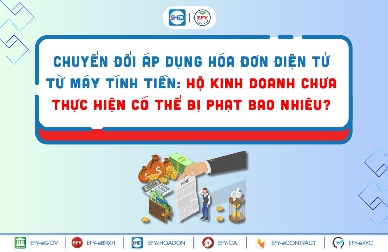 chế tài xử phạt hộ kinh doanh chưa chuyển đổi HDDT từ máy tính tiền