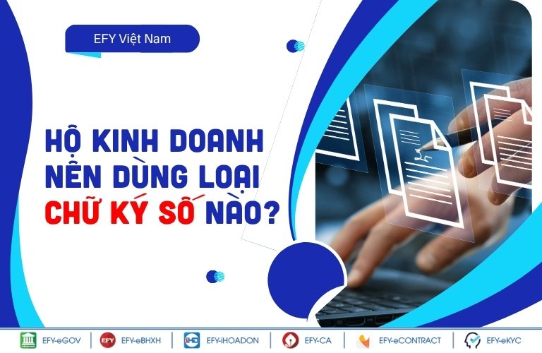 hộ kinh doanh nên dùng loại chữ ký số nào?