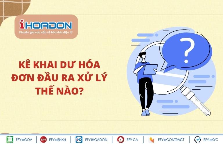 Kê khai dư hóa đơn đầu ra xử lý như thế nào