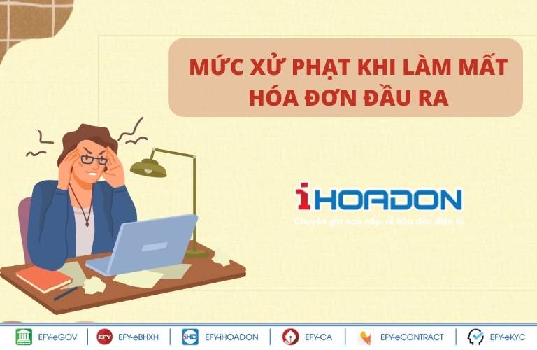 Mức xử phạt khi làm mất hóa đơn đầu ra