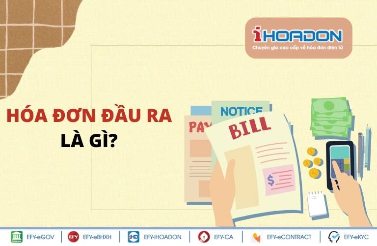 Hóa đơn đầu ra là gì?