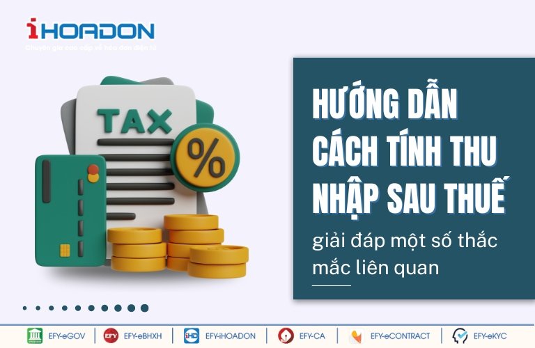 Hướng dẫn cách tính thu nhập sau thuế chính xác nhất