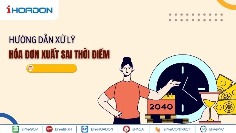huong-dan-xu-ly-hoa-don-dien-tu-xuat-sai-thoi-diem