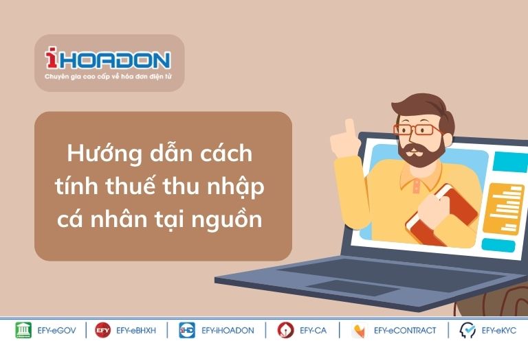 Hướng dẫn cách tính thuế thu nhập cá nhân tại nguồn