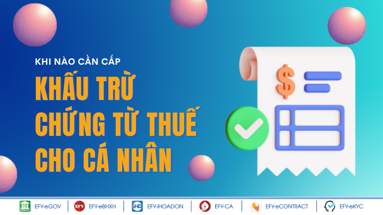 Khi nào cần cấp chứng từ khấu trừ thuế cho cá nhân?