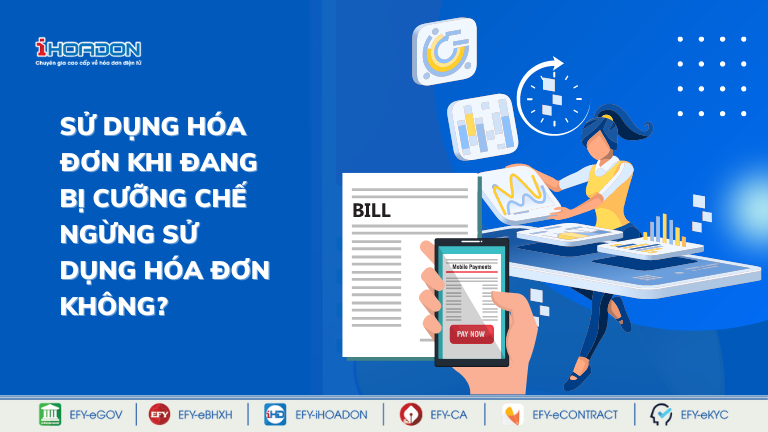 Có được sử dụng hóa đơn khi đang bị cưỡng chế ngừng sử dụng hóa đơn