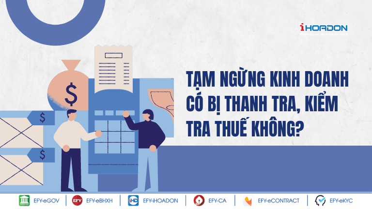 Tạm ngừng kinh doanh có bị thanh tra, kiểm tra thuế