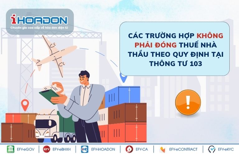 Các trường hợp không phải đóng thuế nhà thầu theo quy định tại Thông tư 103