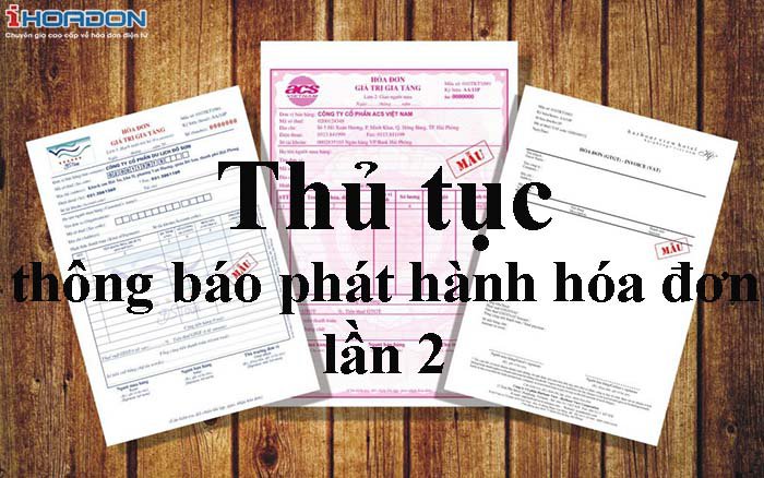 Thủ tục thông báo phát hành hóa đơn lần 2