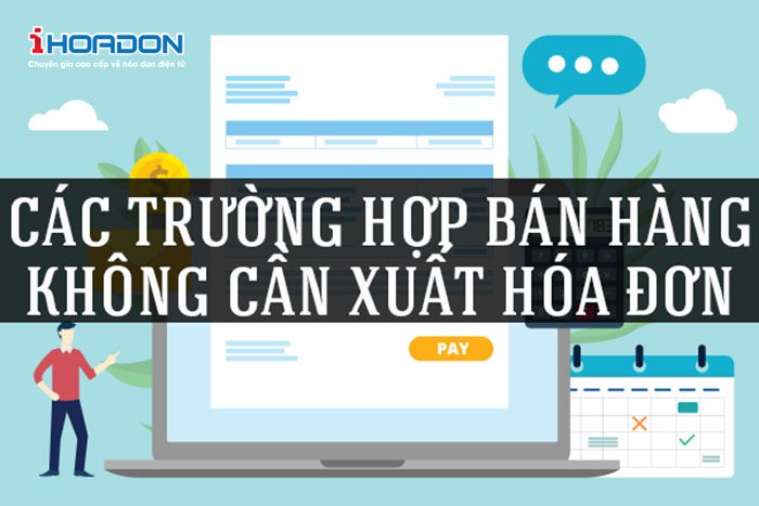 Các trường hợp không phải xuất hóa đơn