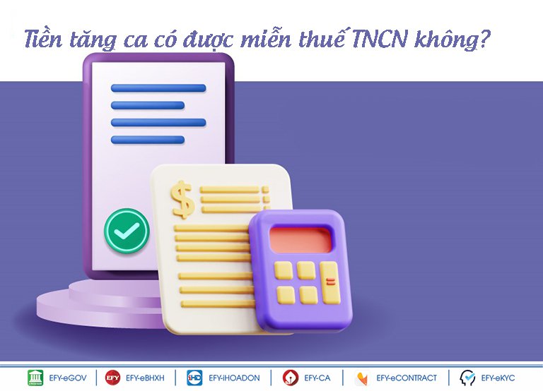 Tiền tăng ca có được miễn thuế thu nhập cá nhân (TNCN) không? Cách tính thuế TNCN đối với tiền tăng ca, làm thêm giờ