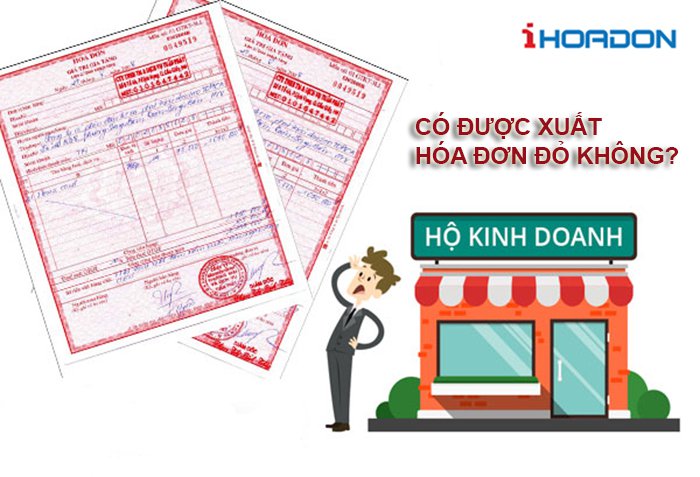 Hộ kinh doanh có thể có được xuất hóa đơn đỏ hay không?