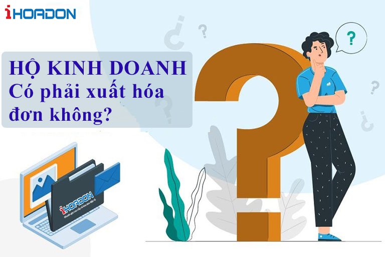 Hộ kinh doanh có phải xuất hóa đơn không? 