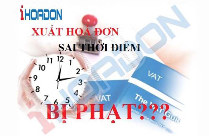 Phạt xuất hóa đơn không đúng thời điểm
